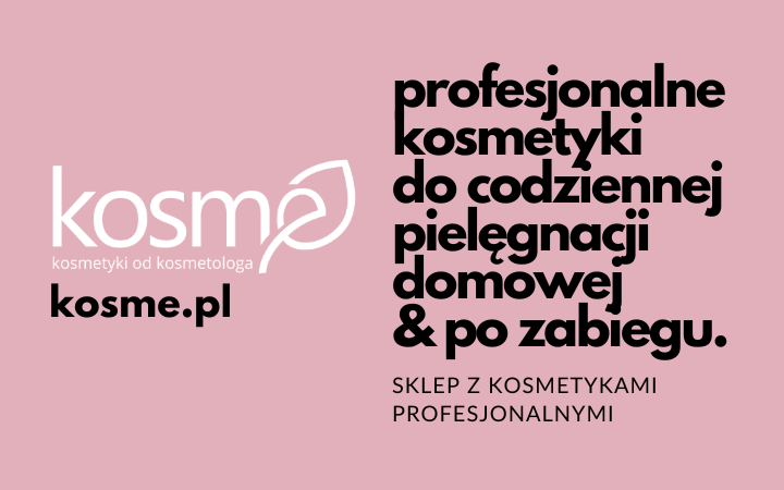 Specjalistyczna drogeria online. Kosmetyki profesjonalne dobierane przez kosmetologa. KOSME.PL